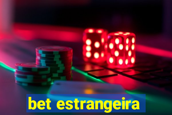 bet estrangeira